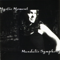 Mystic Moment - Mandalic Symphony [album, mei 2001]